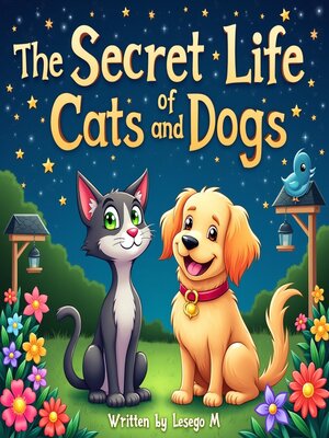 cover image of The Secret Life of Cats and Dogs